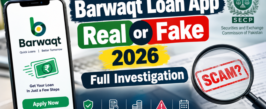 Barwaqt loan app real or fake 2026 – Full investigation